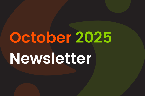 Text reading "October 2025 Newsletter" in orange, green, and white on a dark background with abstract shapes in brown and green.