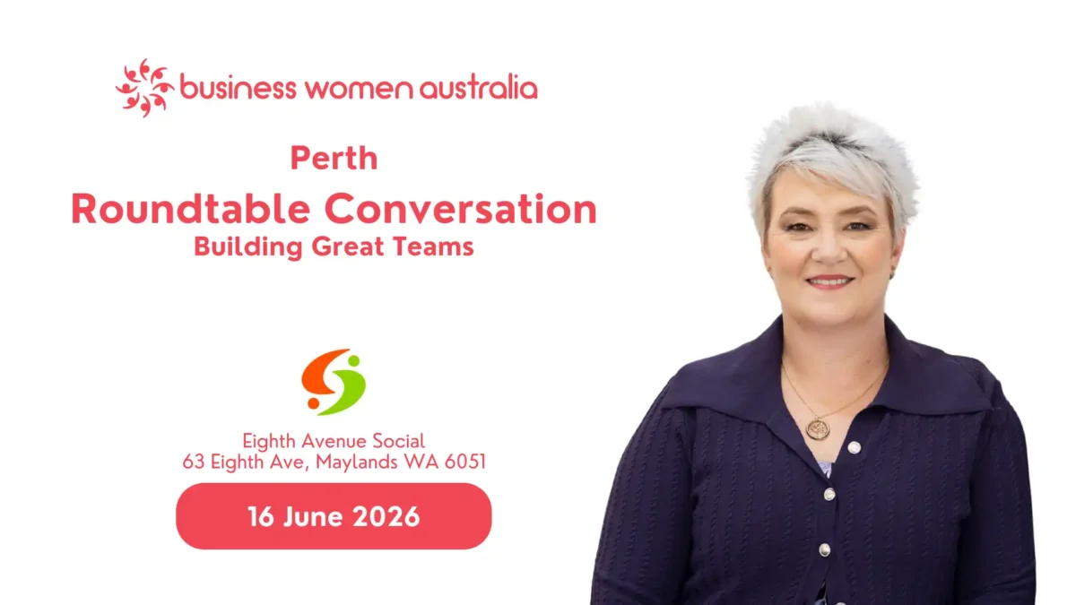 A woman with short gray hair and a navy top stands beside text for a Business Women Australia event: “Perth Roundtable Conversation: Building Great Teams," at Eighth Avenue Social, Maylands, WA, on 16 June 2026.