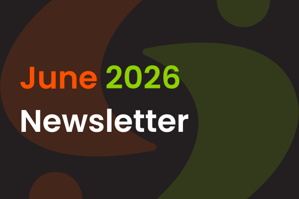 A graphic with the text "June 2026 Newsletter" in orange, green, and white letters on a dark background with abstract green and brown shapes.
